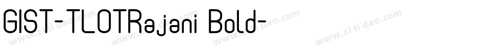 GIST-TLOTRajani Bold字体转换